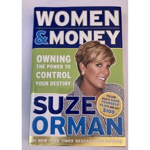 Women and Money : Owning the Power to Control Your Destiny by Suze Orman (2007,